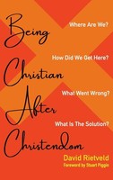 Being Christian After Christendom | David Rietveld | Buch | Englisch | 2023