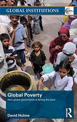 Globale Armut: Wie Global Governance die Armen versagt, David Hulme