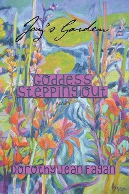 Goddess Stepping Out Joy's Garden by Dorothy Jean Fagan (English) Paperback Book