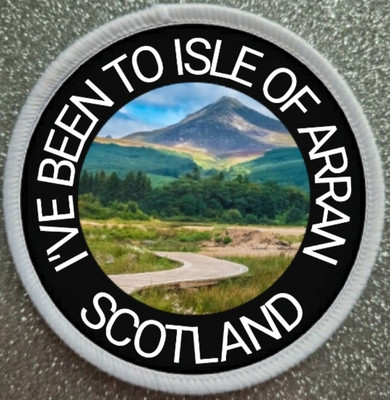 3 Zoll I've Been To Isle Of Arran Schottland Bügelbild/Aufnähen Patch Abzeichen 