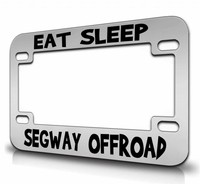 Eat Sleep Segway Offroad Motorcycle Plate Frame Eat Sleep Segway Offroad Motorcycle Plate Frame