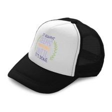 Kids Trucker Hat It Always Seems Impossible Until It Is Done Polyester