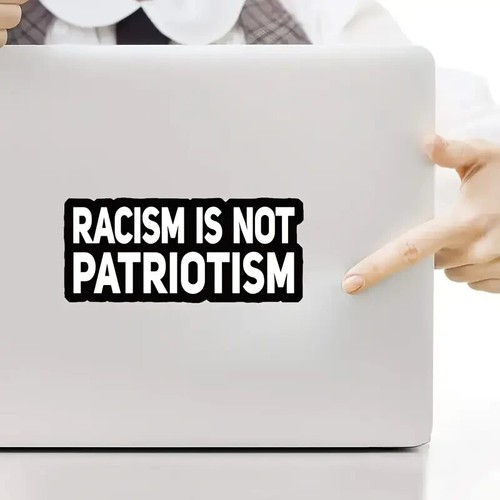 Calcomanía "El racismo no es patriotismo" autoadhesiva brillante pegatina - Imagen 5 de 6