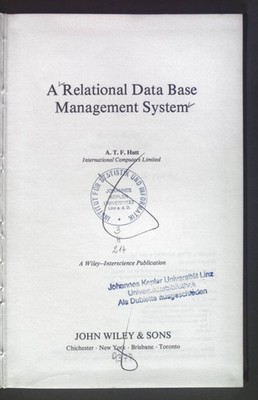 A Relational Data Base Management System. Wiley series in computing. Hutt, Andre