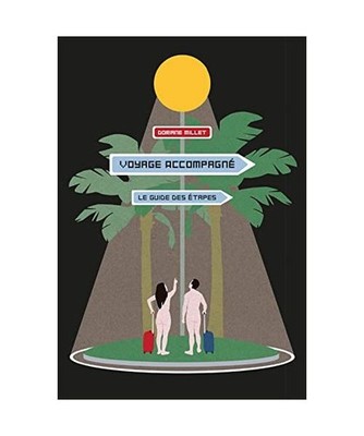 Le Voyage accompagné: Le guide des étapes, Millet, Doriane