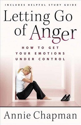 Letting Go of Anger: How to Get Your Emotions Under Control by Annie Chapman (En