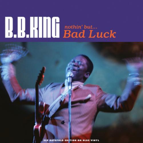B.B. King Nothin' But... Bad Luck (Vinyl LP) 12" Album (Clear vinyl)