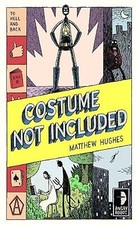 Costume Not Included (Angry Robot) (To Hell & Back 2), Matthew Hughes, Used; Ver