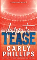 Carly Phillips | Dare To Tease | Taschenbuch | Englisch (2026) | Dare Nation