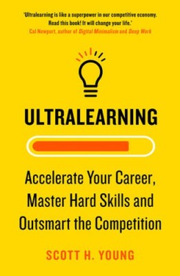 Ultralearning: Seven Strategies for Mastering Hard Skills and G - VERY GOOD