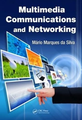 Multimedia Communications and Networking - 9781439874844