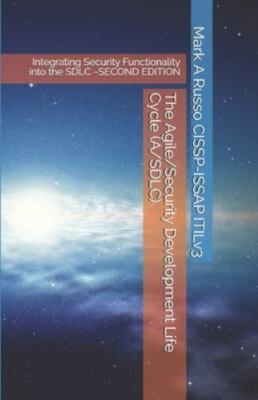 The Agile/Security Development Life Cycle (A/SDLC): Integrating Security Functio