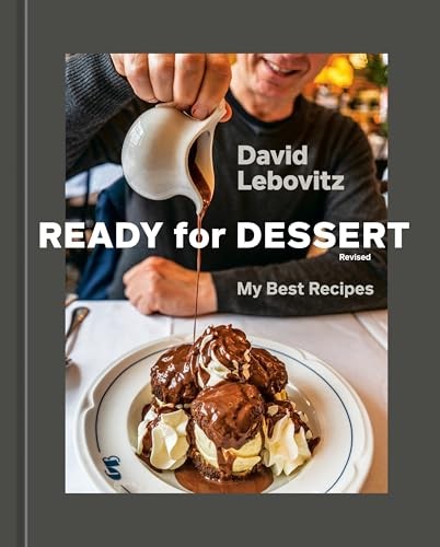 Ready for Dessert, Revised: My Best Recipes [A , Lebovitz, Lebovitz,^* - Image 8