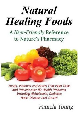 Pamela Young Natural Healing Foods (Taschenbuch)