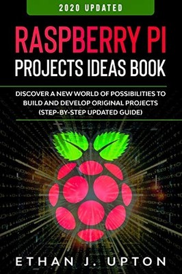 Raspberry Pi: Project Ideas Book: Dis... by Upton, Ethan J. Paperback / softback