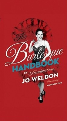 The Burlesque Handbook by Jo Weldon [Paperback]