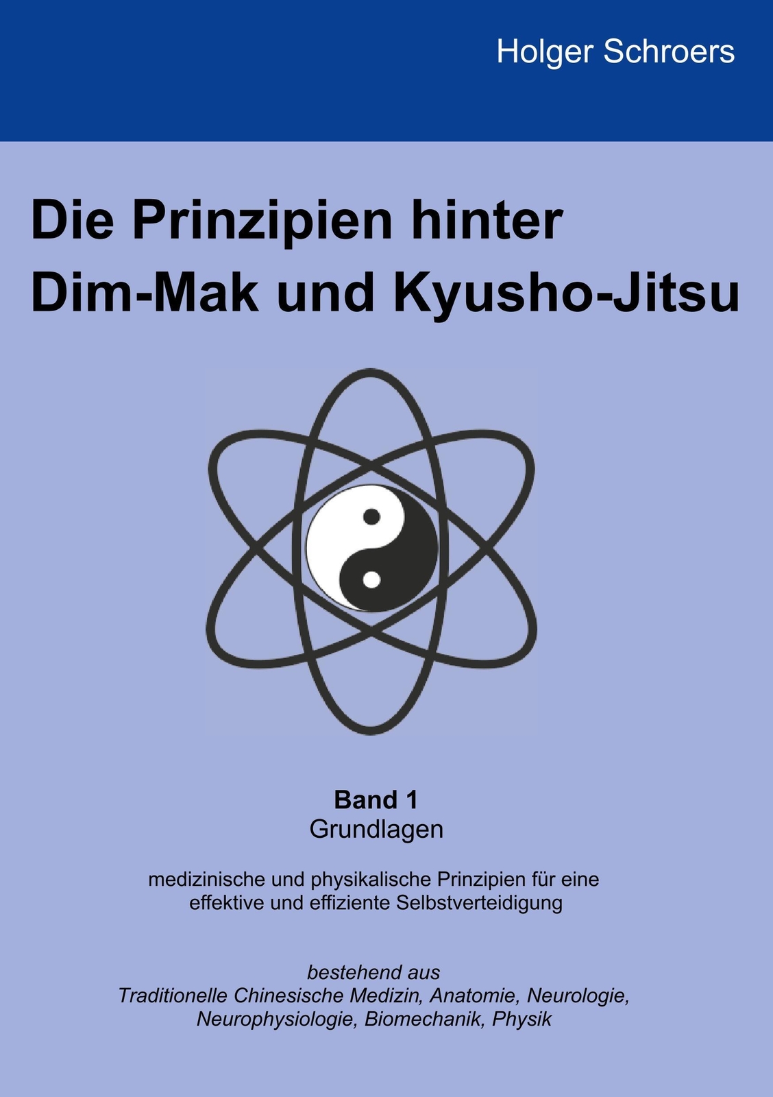 Holger Schroers | Die Prinzipien Hinter Dim-mak Und Kyusho-jitsu |