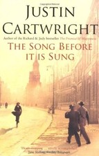 Song Before It Is Sung By Justin Cartwright. 9780747585947