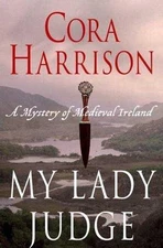 My Lady Judge: A Mystery of Medieval Ireland by Cora Harrison