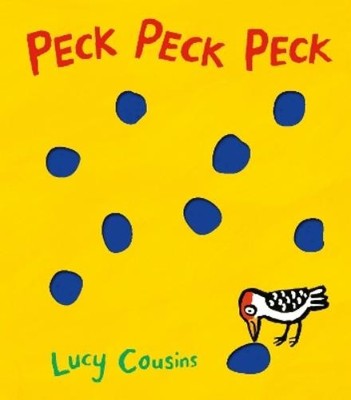 Lucy Cousins Peck Peck Peck (Kartonbuch) (US IMPORT)