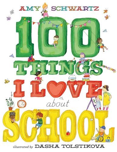 100 Things I Love About School by Amy Schwartz, Dasha Tolstikova - 9781419772382 - Image 2