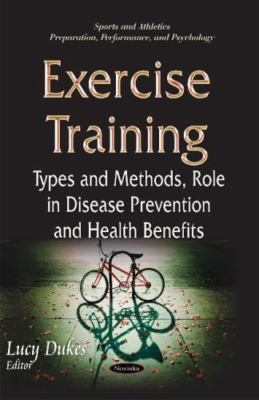 Exercise Training : Types and Methods, Role in Disease Prevention and Health ...