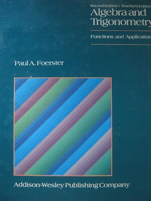 Algebra and Trigonometry: Functions and Applications (Teacher's Edition)