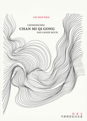 Chinesisches Chan Mi Qi Gong, Liu Han Wen