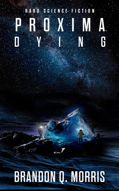 Proxima Dying Brandon Q. Morris