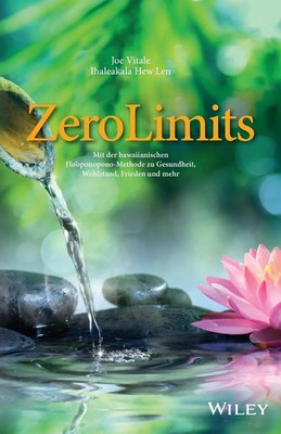 Zero Limits | Joe Vitale (u. a.) | Taschenbuch | 268 S. | Deutsch | 2016