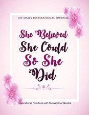 My Daily Inspirational Journal : Inspirational Notebook with Motivational Quotes