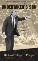 Undertaker's Son | Life Lessons From A Coach | Richard Digger Phelps | Buch