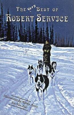 The Very Best of Robert Service - Paperback By Service, Robert W - GOOD