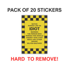 20x "You've Parked Like an Idiot" Windscreen Stickers Hard to remove