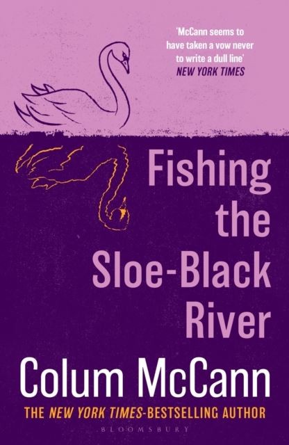 Fishing the Sloe-Black River by Colum McCann Paperback