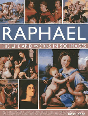 Raphael: His Life And Works in 500 Images by Hodge Susie (Hardback Book) - Image 2