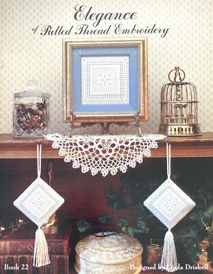 Elegance of Pulled Thread Embroidery by Linda Driskell 1991