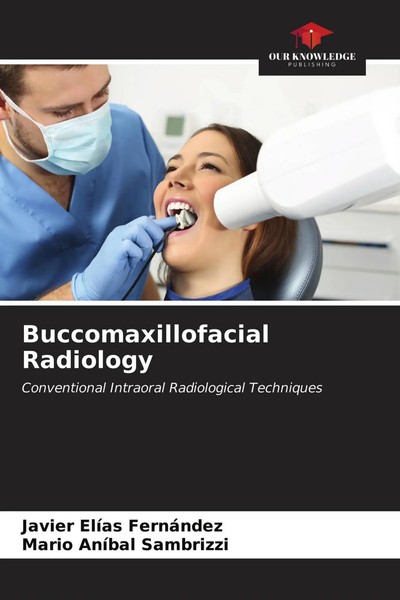 Javier ElíAs FernáNdez (U. A.) | Buccomaxillofacial Radiology | Taschenbuch-image