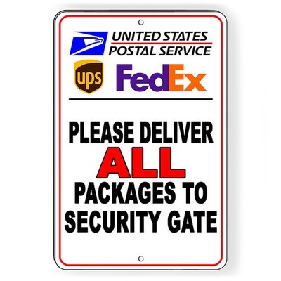 Deliver All Packages To Security Gate Sign Or Decal 6 SIZES usps delivery I252