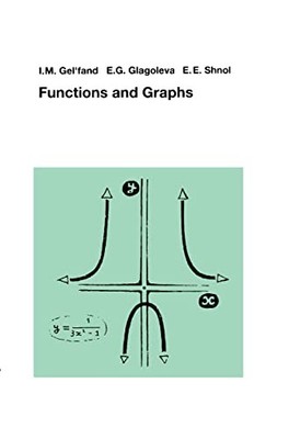 Functions and Graphs Isarel M. Gelfand New Book 9780817635329