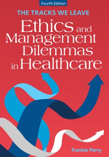 The Tracks We Leave: Ethics And Manageme