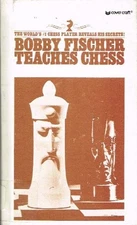Bobby Fischer Teaches Chess (The World's #1 Chess Player Reveals His Secrets...