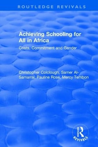 Revival: Achieving Schooling for All in Africa (2003) by Chri... - 9781138709423