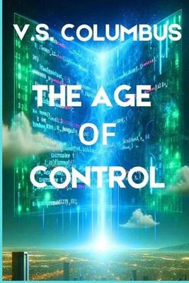 The Age of Control: When Power Dominates Freedom, Humanity Faces Its Reckoning b