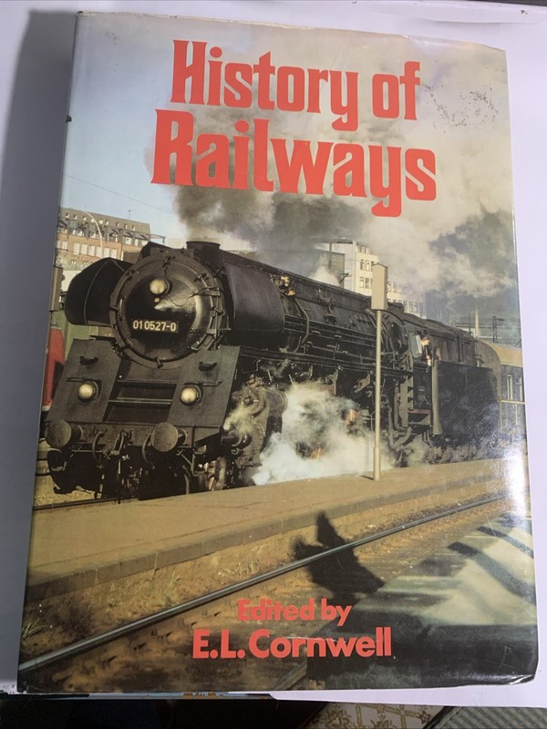 HISTORY OF RAILWAYS Edited by E. L. Cornwell - Chartwell Books (1976),hard cover