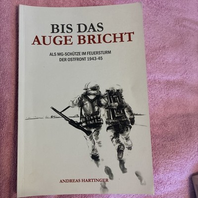 Until the Eyes Shut : Memories of a Machine Gunner on the Eastern Front