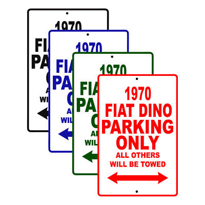 1970 Fiat Dino Parking Only Reserved Parking Notice Décor Aluminum Metal Sign