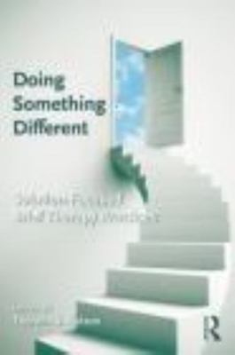 Doing Something Different : Solution-Focused Brief Therapy Practices, Paperba...