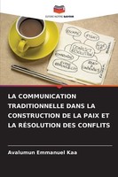 LA Communication Traditionnelle Dans LA Construction DE LA Paix ET LA RÉSolution