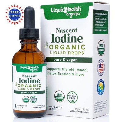 Nascent Iodine Liquid Drops 2 Fl Oz Organic LIQUIDHEALTH USDA Pure Supplement
